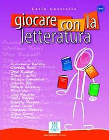 Giocare con la Letteratura (A2 - C1)