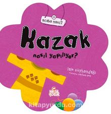 Kazak Nasıl Yapılıyor? - Lale Süphandağı