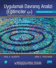 Uygulamalı Davranış Analizi (Eğitimciler İçin) - Paul A. Alberto