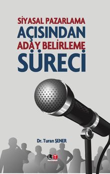 Siyasal Pazarlama Açısından Aday Belirleme Süreci