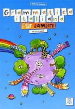 Grammatica italiana per Bambini (Çocuklar için İtalyanca Dilbilgisi) 7-11 Yaş