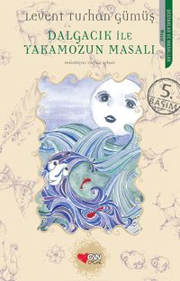 Dalgacık ile Yakamozun Masalı