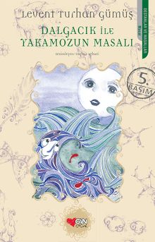 Dalgacık ile Yakamozun Masalı