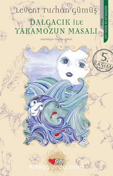 Dalgacık ile Yakamozun Masalı - Levent Turhan Gümüş