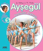 Ayşegül - Yetenekli Prenses (5 Ayşegül Macerası) -5