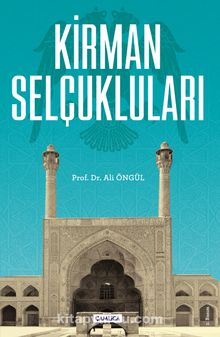 Kirman Selçukluları - Prof. Dr. Ali Öngül
