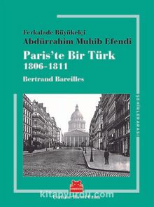 Paris’te Bir Türk (1806-1811)