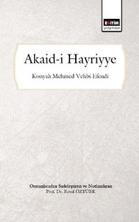 Akaid-i Hayriyye (Osmanlıcadan Sadeleştirilmiş ve Notlandırılmış)