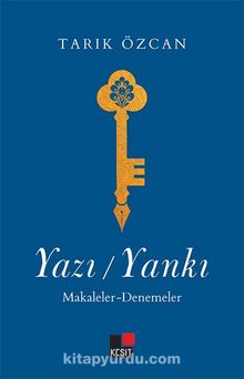 Yazı / Yankı & Makaleler-Denemeler - Tarık Özcan