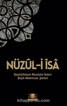 Nüzul-i İsa - Şeyhülislam Mustafa Sabri Efendi