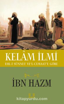 Kelam İlmi & Ehl-i Sünnet ve'l Cemaat'e Göre - İbn Hazm