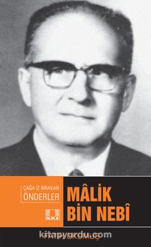 Malik Bin Nebi / Çağa İz Bırakan Önderler - Fatih Okumuş