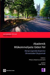 Akademik Mükemmeliyete Giden Yol & Dünya Çapında Araştırma Üniversiteleri Oluşturmak