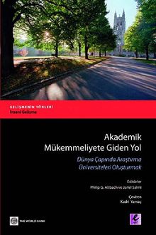 Akademik Mükemmeliyete Giden Yol & Dünya Çapında Araştırma Üniversiteleri Oluşturmak