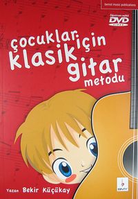 Çocuklar İçin Klasik Gitar Metodu (Dvd Hediyeli)