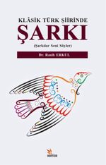 Klasik Türk Şiirinde Şarkı