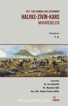 1877-1293 Osmanlı-Rus Seferinden Halyas-Zivin- Kars Muharebeleri