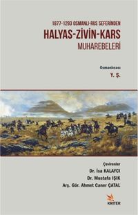 1877-1293 Osmanlı-Rus Seferinden Halyas-Zivin- Kars Muharebeleri