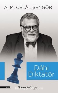 Dahi Diktatör - A. M. Celal Şengör