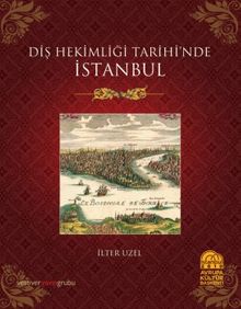 Diş Hekimliği Tarihinde İstanbul