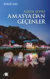 Aşkın Şehri Amasya'dan Ge&ccedil;enler