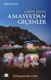 Aşkın Şehri Amasya'dan Geçenler
