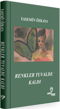 Renkler Tuvalde Kaldı