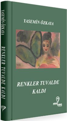 Renkler Tuvalde Kaldı