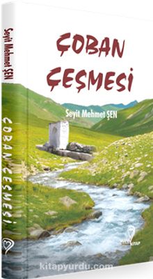 Çoban Çeşmesi - Prof. Dr. Seyit Mehmet Şen