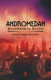 Andromedan & Bumerang'ın Ölümü