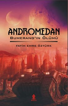 Andromedan & Bumerang'ın Ölümü