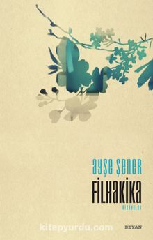 Filhakika - Ayşe Şener