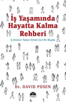 İş Yaşamında Hayatta Kalma Rehberi - Dr. David Posen