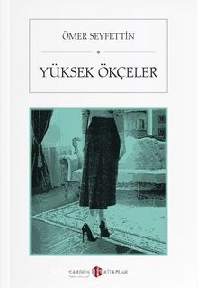 Yüksek Ökçeler - Ömer Seyfettin