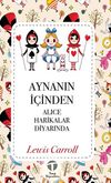 Aynanın İ&ccedil;inden & Alice Harikalar Diyarında