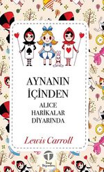 Aynanın İçinden & Alice Harikalar Diyarında
