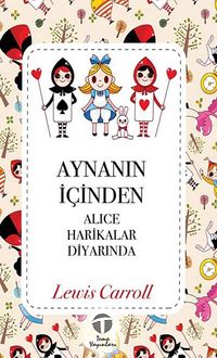 Aynanın İçinden & Alice Harikalar Diyarında