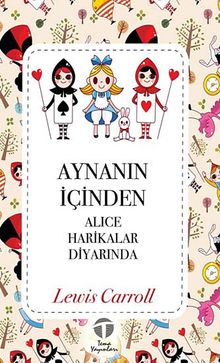 Aynanın İçinden & Alice Harikalar Diyarında