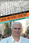 Nasıl Bir Yerel Y&ouml;netim?