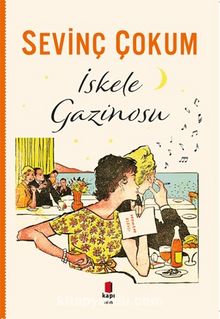 İskele Gazinosu - Sevinç Çokum