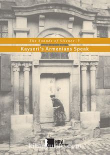 The Sounds of Silence V & Kayseri’s Armenians Speak