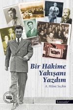 Bir Hakime Yakışanı Yazdım
