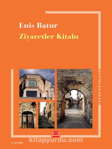 Ziyaretler Kitabı - Enis Batur