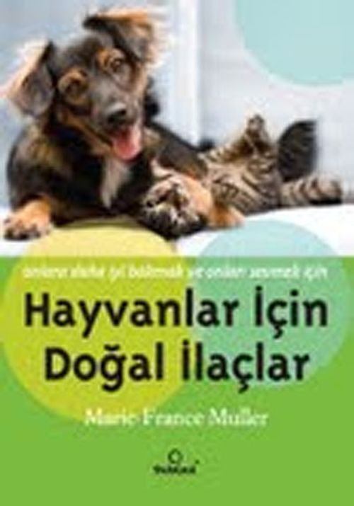 Hayvanlar İçin Doğal İlaçlar (Cep Boy)