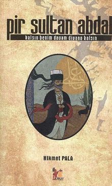 Pir Sultan Abdal & Kalsın Benim Davam Divana Kalsın