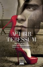 Acı Bir Tebessüm & Başlangıç