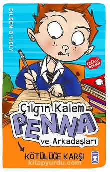 Çılgın Kalem Penna ve Arkadaşları Kötülüğe Karşı - Eileen O'Hely