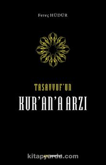 Tasavvuf’un Kur’an’a Arzı - Fereç Hüdür