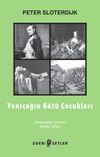 Yeni&ccedil;ağın K&ouml;t&uuml; &Ccedil;ocukları