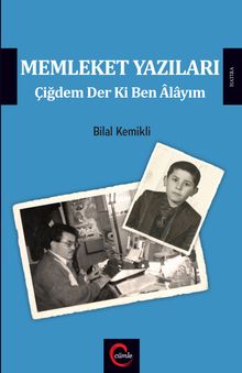 Memleket Yazıları & Çiğdem Der Ki Ben Alayım